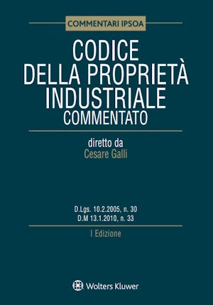 Codice della proprietà industriale commentato 2026 - Galli Cesare