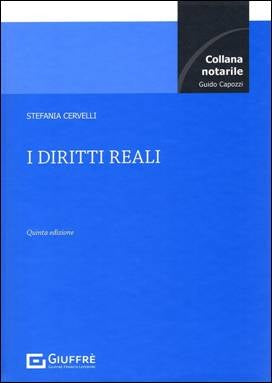 I DIRITTI REALI (S. Cervelli) Giuffrè - 9788828858089