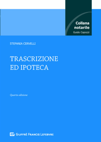 Trascrizione ed ipoteca (S. Cervelli) Giuffrè - 9788828815853