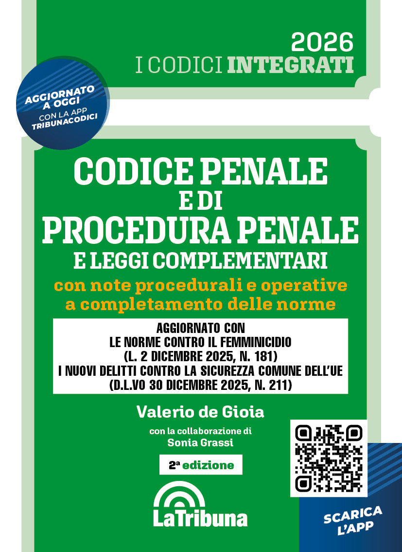 CODICE INTEGRATO: Codice penale e di procedura penale e leggi complementari con note operative a completamento delle norme - Valerio de Gioia