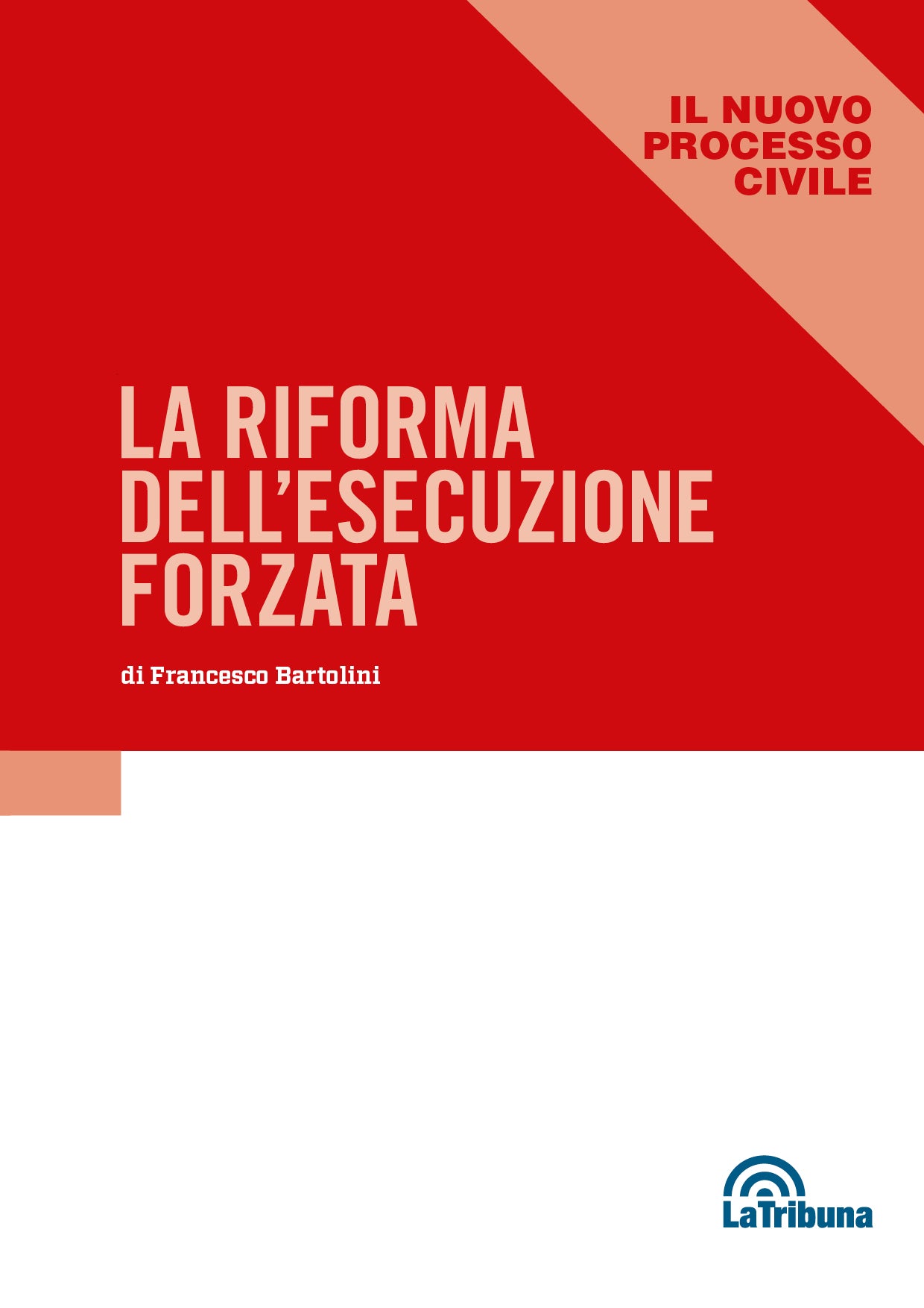 La riforma dell'esecuzione forzata - Bartolini