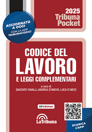 Codice del lavoro e leggi complementari Pocket 2025 - Luca D'Arco, Giacinto Favalli, Andrea Stanchi