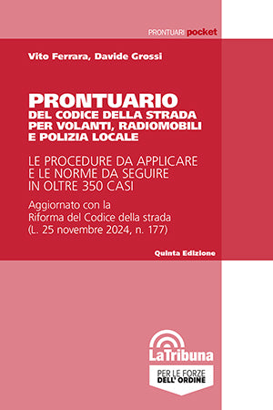 Prontuario del codice della strada per volanti, radiomobili e polizia locale - Vito Ferrara Davide Grossi