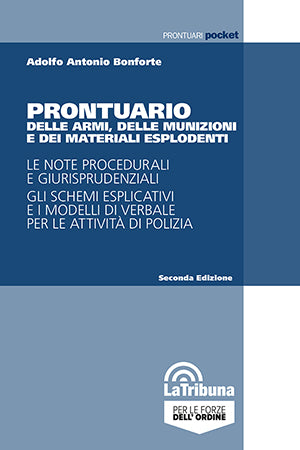 Prontuario delle armi, delle munizioni e dei materiali esplodenti - La Tribuna 9788829115365