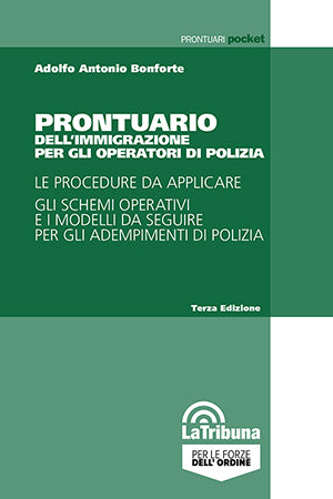 Prontuario dell'immigrazione per gli operatori di Polizia - Adolfo Antonio Bonforte
