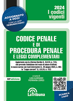 Codice penale e di procedura penale e leggi complementari 68°ed. (La Tribuna Vigente) OTTOBRE 2024 - Alibrandi, Corso