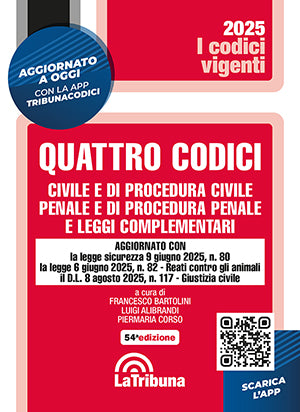 Quattro codici: civile e di procedura civile, penale e di procedura penale e leggi complementari (54°ED.) 2025 - vigente - Luigi Alibrandi, Francesco Bartolini, Piermaria Corso