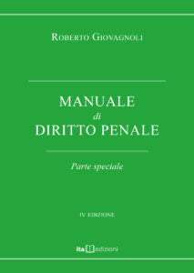 MANUALE DI DIRITTO PENALE PARTE SPECIALE (4°ed.) DICEMBRE 2024 - R. Giovagnoli