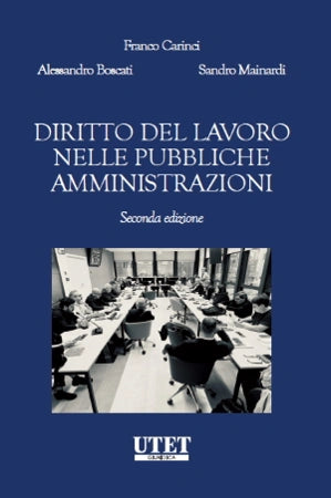 Diritto del lavoro nelle Pubbliche Amministrazioni - Boscati, Carinci, Mainardi
