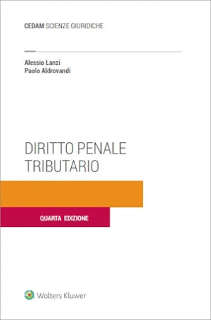 Diritto penale tributario - Lanzi Alessio, Aldrovandi Paolo