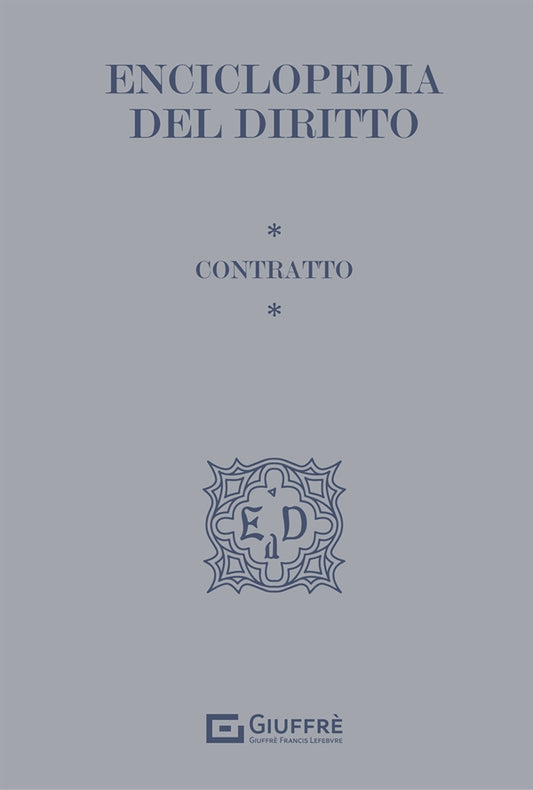 Enciclopedia del Diritto I Tematici Vol. 1 - Contratto (D'Amico) - 9788828819158