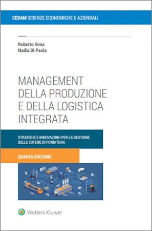 Il management della produzione e della logistica - Vona Roberto, Di Paola Nadia