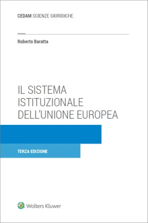 Il sistema istituzionale dell'Unione Europea (3°ed.) - BARATTA