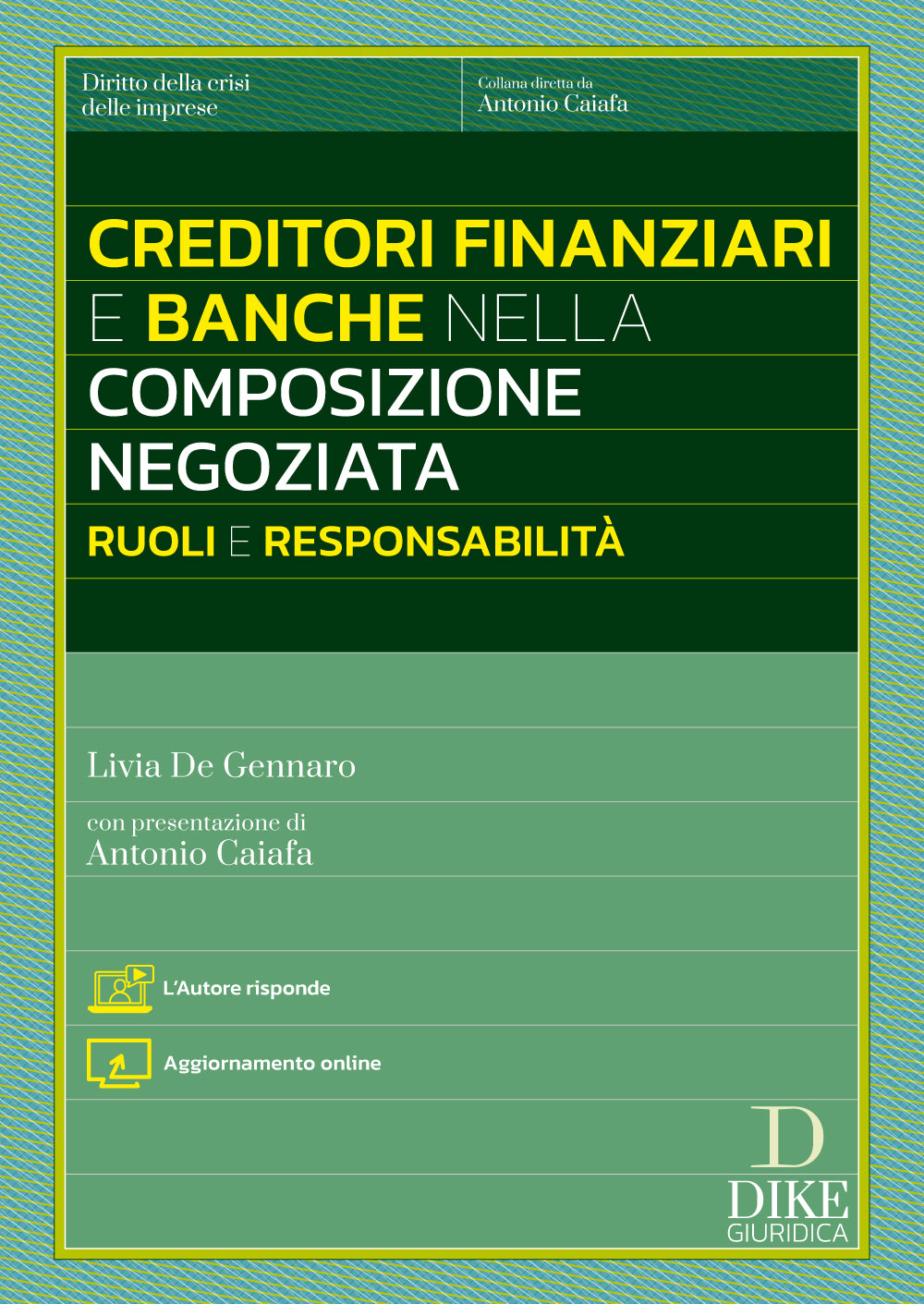 Creditori Finanziari e banche nella composizione negoziata: ruoli e responsabilità - De Gennaro