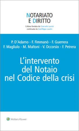 L'intervento del notaio nel codice della crisi - Laurini Gianfilippo