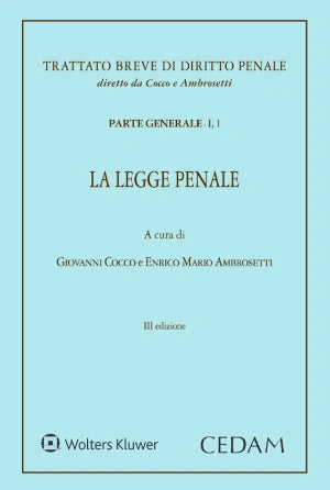 La legge penale Parte generale vol. 1/1 - G. Cocco , E. M. Ambrosetti