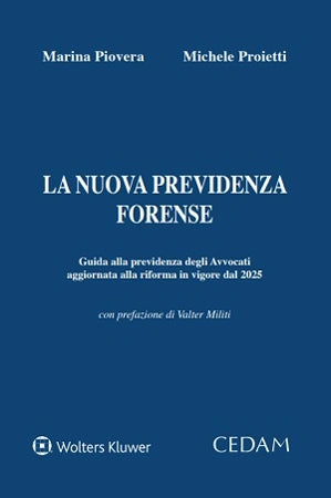 La nuova previdenza forense Autori - Piovera Marina, Proietti Michele