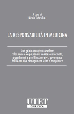 Responsabilità in Medicina - Todeschini Nicola