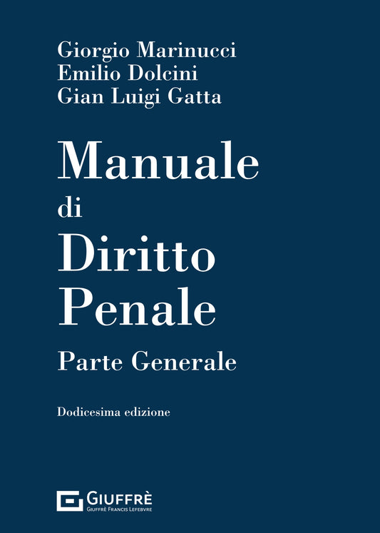 MANUALE DI DIRITTO PENALE 2023 - Marinucci, Dolcini, Gatta