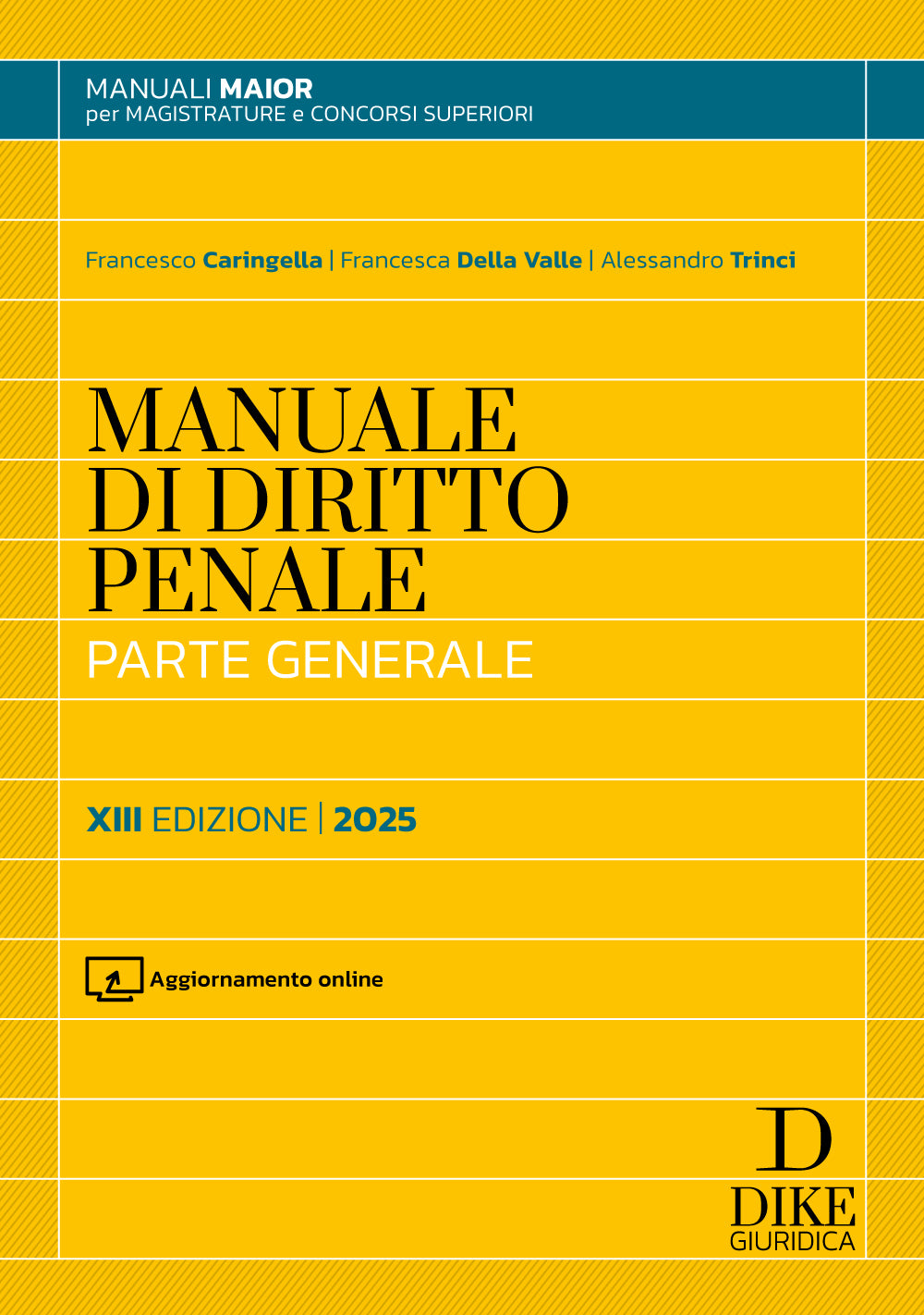 Manuale Maior di Diritto Penale Parte Generale - Della Valle, Francesco Caringella, De Palma