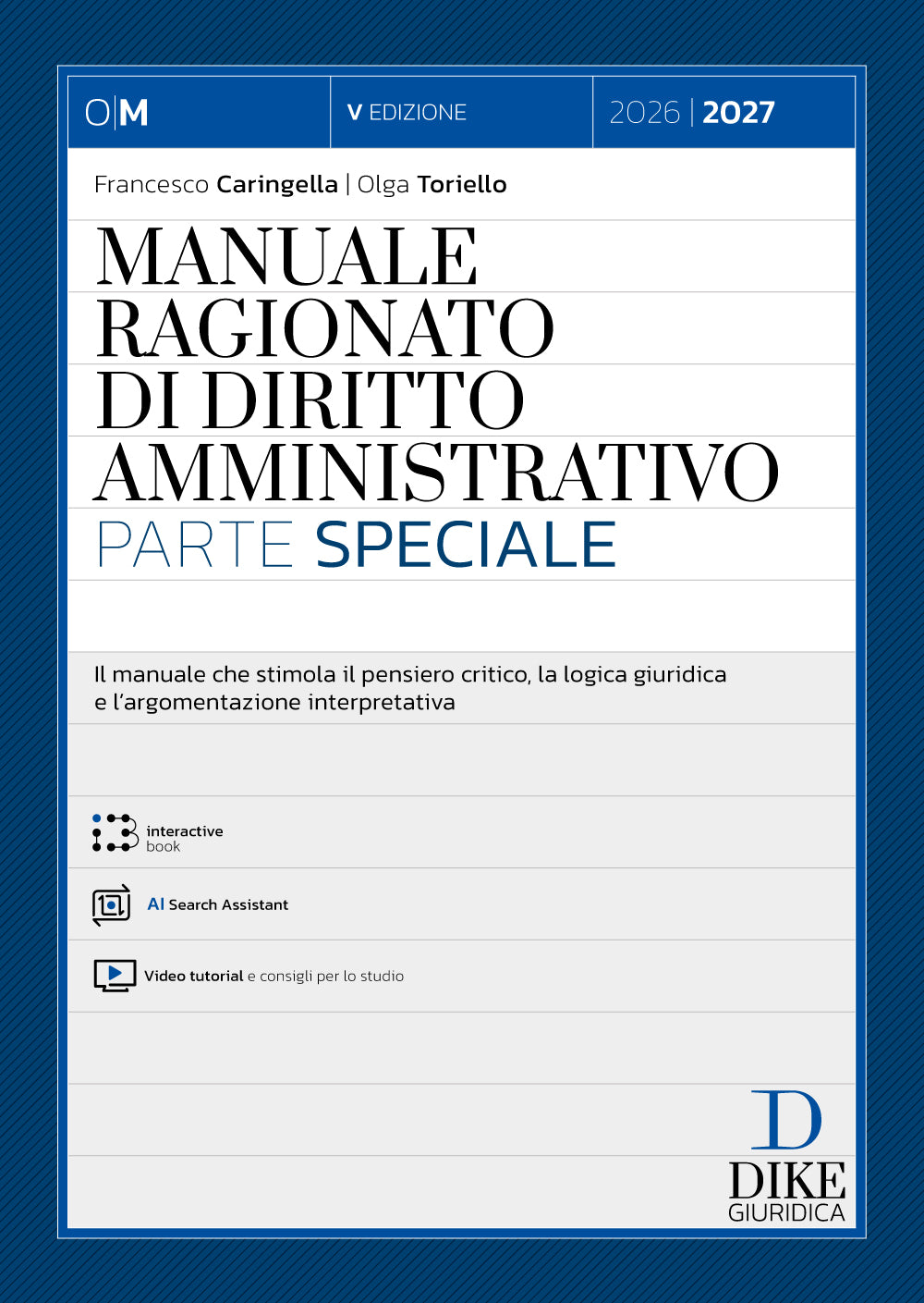PREORDINE Manuale Ragionato di Diritto Amministrativo – Parte Speciale (5°ed.) 2026-2027 - Francesco Caringella, Olga Toriello