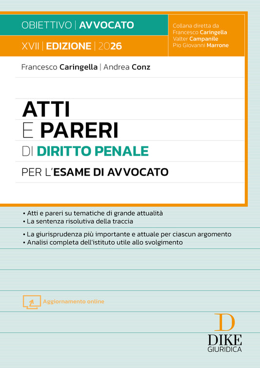 Atti e Pareri di Diritto Penale per l’esame di avvocato 2026 - Francesco Caringella, Andrea Conz