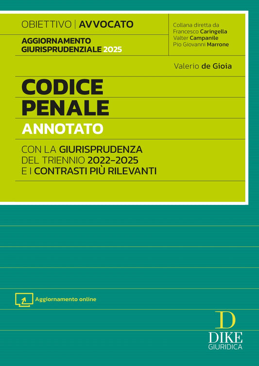 Codice Penale Annotato per l’Esame di Avvocato – Aggiornamento giurisprudenziale triennio 2022-2025 - Valerio de Gioia