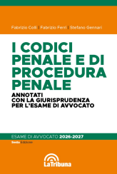 I codici penale e di procedura penale Annotati con la giurisprudenza per l'esame di avvocato 2026-2027 - Fabrizio Colli, Fabrizio Ferri, Stefano Gennari