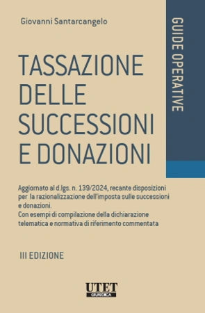 Tassazione delle successioni e donazioni 2025 (Aggiornato al d.lgs. n. 139/2024, recante disposizioni per la razionalizzazione dell'imposta sulle successioni e donazioni.) - Santarcangelo