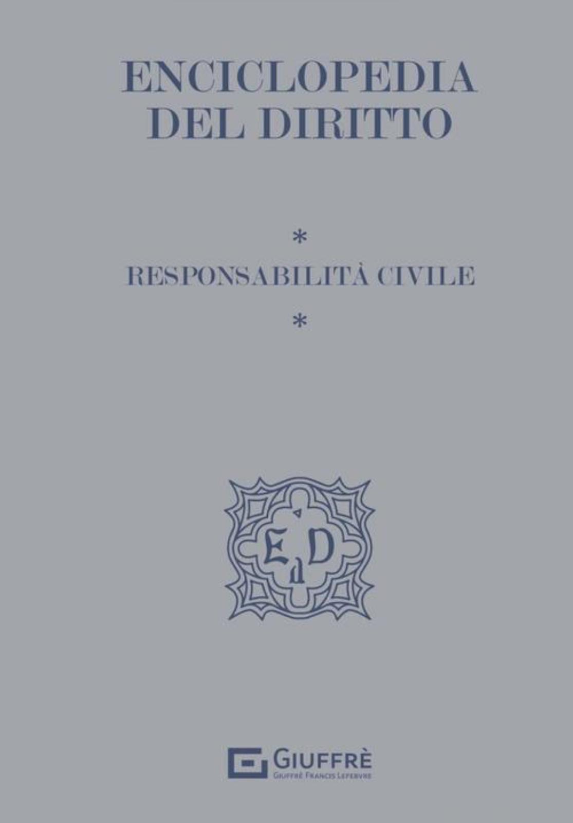 Enciclopedia del Diritto Vol. 7 - Responsabilità Civile  9788828831990