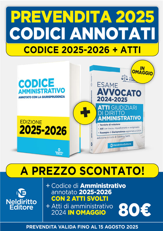Prevendita Codice Amministrativo Annotato con la Giurisprudenza + Atti Giudiziari di diritto Amministrativo 2025-2026