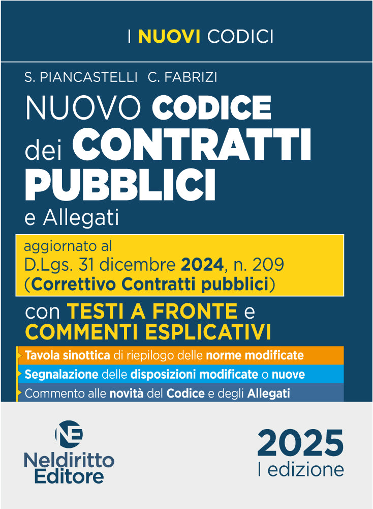Codice dei Contratti Pubblici con testo a fronte 2025. Aggiornato al D. Lgs. 31 dicembre 2024, n. 209 (Decreto Correttivo Contratti pubblici) - CASTELLI, FABRIZI