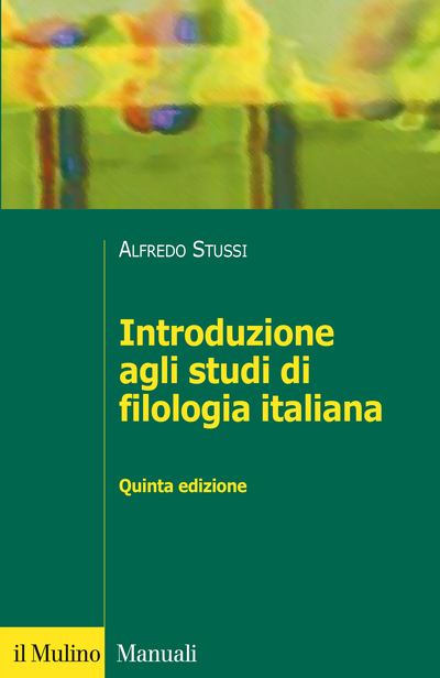 Introduzione agli studi di filologia italiana - Stussi