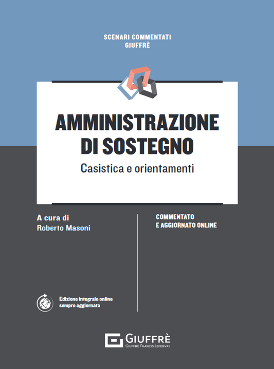 AMMINISTRAZIONE DI SOSTEGNO. Casistica e orientamenti - Masoni