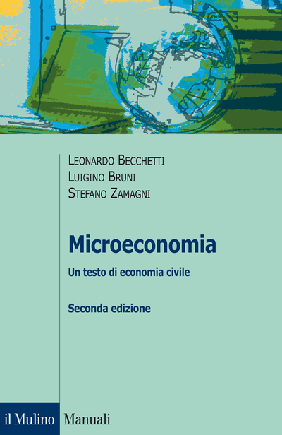 Microeconomia Un testo di economia civile - Becchetti