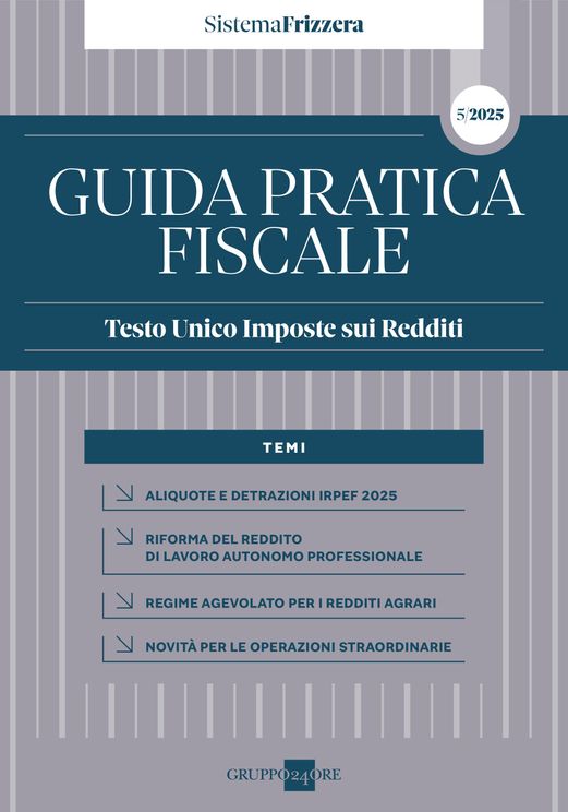 Guida Pratica Fiscale - TESTO UNICO IMPOSTE SUI REDDITI 2025 – Sistema Frizzera - Ezio Gobbi, Maurizio Postal