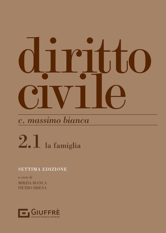 DIRITTO CIVILE Vol. 2.1 (Bianca) - La famiglia - 9788828846482