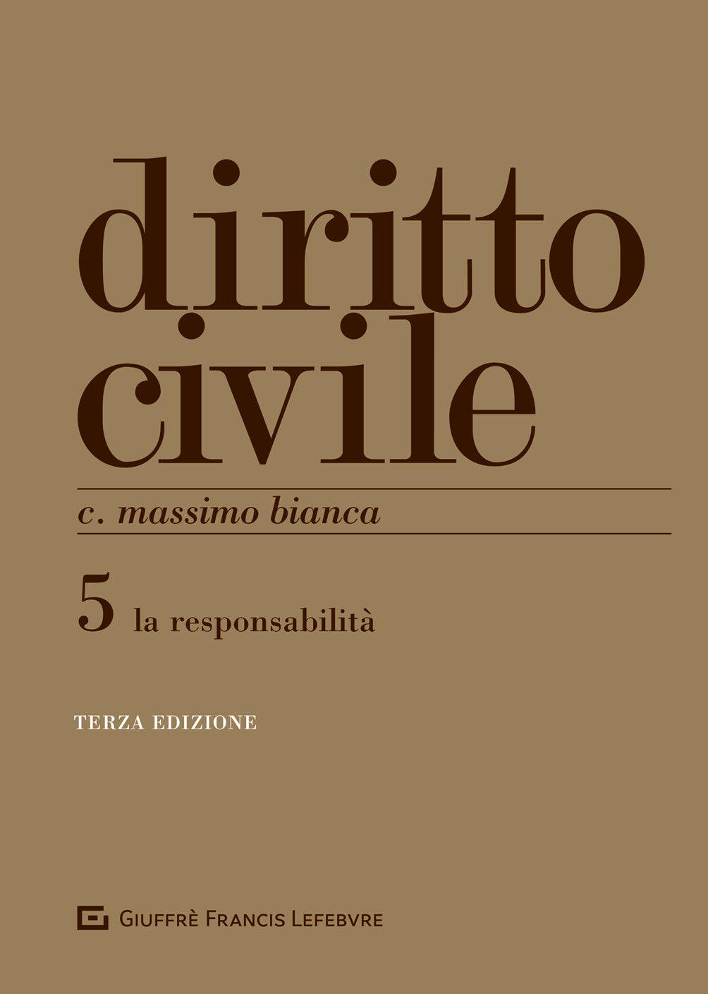 DIRITTO CIVILE Vol. 5 (Bianca) - La responsabilità - 9788828814344