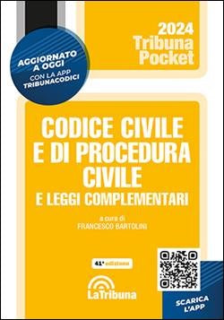 Codice Civile e di Procedura Civile e Leggi Complementari 2024 (F. Bartolini) - La Tribuna Pocket 9788829114276