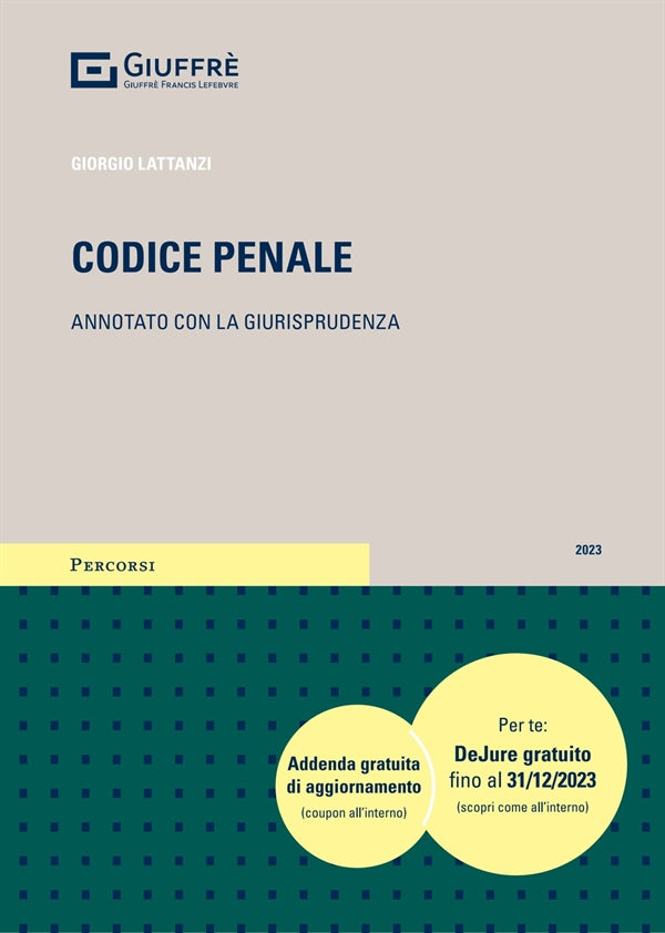 Codice penale. Annotato con la giurisprudenza (esame avvocato 2023) - G. Lattanzi