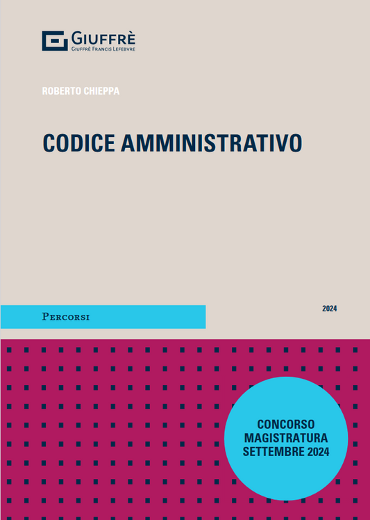 CODICE AMMINISTRATIVO (Concorso Magistratura Settembre 2024) - R. Chieppa