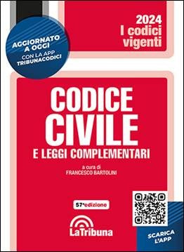 Codice Civile e Leggi Complementari 2024 (F. Bartolini) - La Tribuna 9788829114290