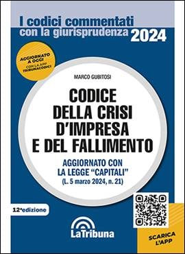 Codice della Crisi d'Impresa e del Fallimento Commentato 2024 (M. Gubitosi) - La Tribuna 9788829116300