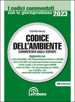 Codice dell'ambiente Commentato 2023 (S. Maglia) - La Tribuna 9788829112074