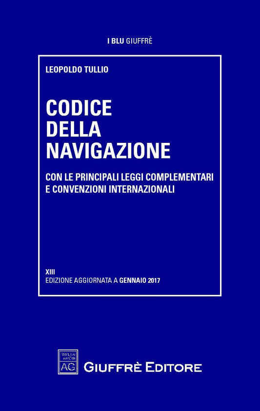 CODICE DELLA NAVIGAZIONE - Giuffrè 9788814218910