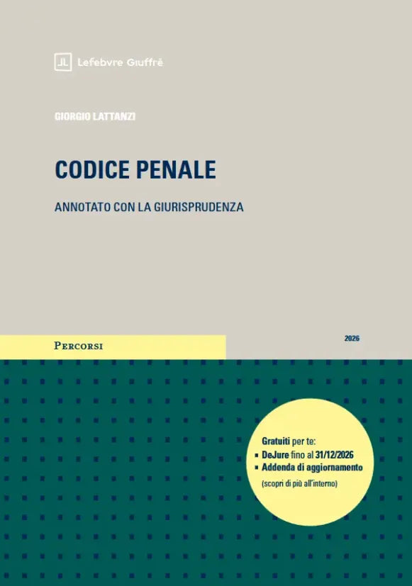 PREORDINE Codice Penale Annotato con la Giurisprudenza Esame Avvocato 2026-2027 - G. LATTANZI