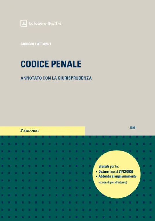 PREORDINE Codice Penale Annotato con la Giurisprudenza Esame Avvocato 2026-2027 - G. LATTANZI