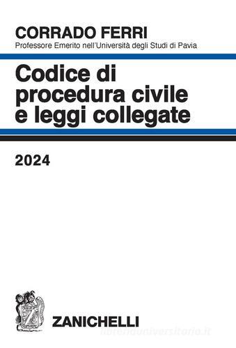 Codice di procedura civile e leggi collegate 2024 (C. Ferri) Zanichelli