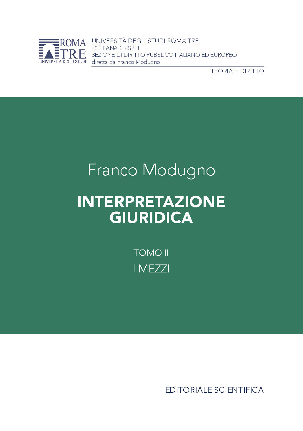 Interpretazione giuridica: I mezzi (Tomo II) - Modugno