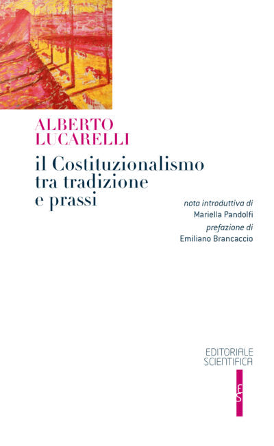 Il Costituzionalismo tra tradizione e prassi - LUCARELLI